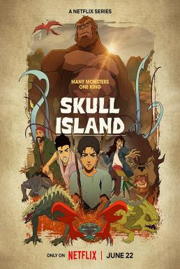 Skull Island มหาภัยเกาะกะโหลก ตอนที่ 1-8 พากษ์ไทย